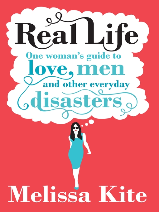 Title details for Real Life by Melissa Kite - Available